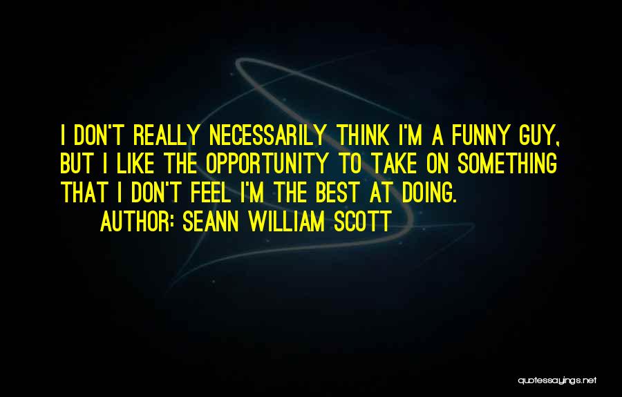 Seann William Scott Quotes 511444