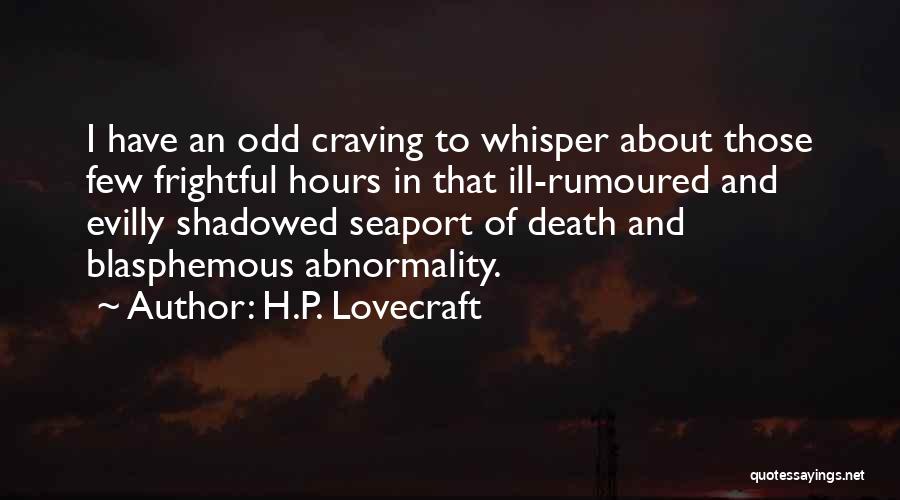 Seaport Quotes By H.P. Lovecraft