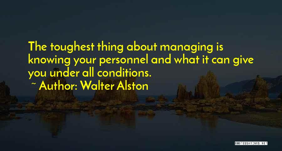 Searcey Designs Quotes By Walter Alston