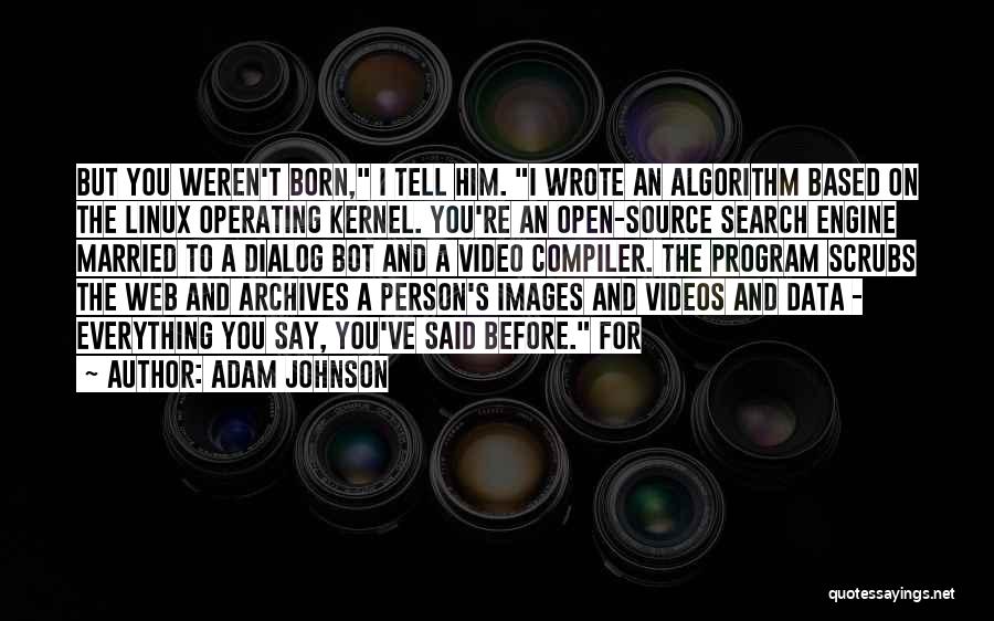 Search Engine Quotes By Adam Johnson