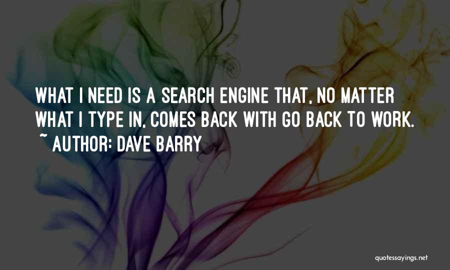 Search Engine Quotes By Dave Barry