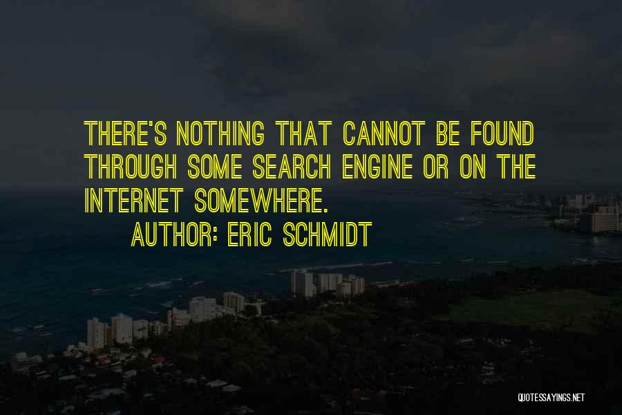 Search Engine Quotes By Eric Schmidt