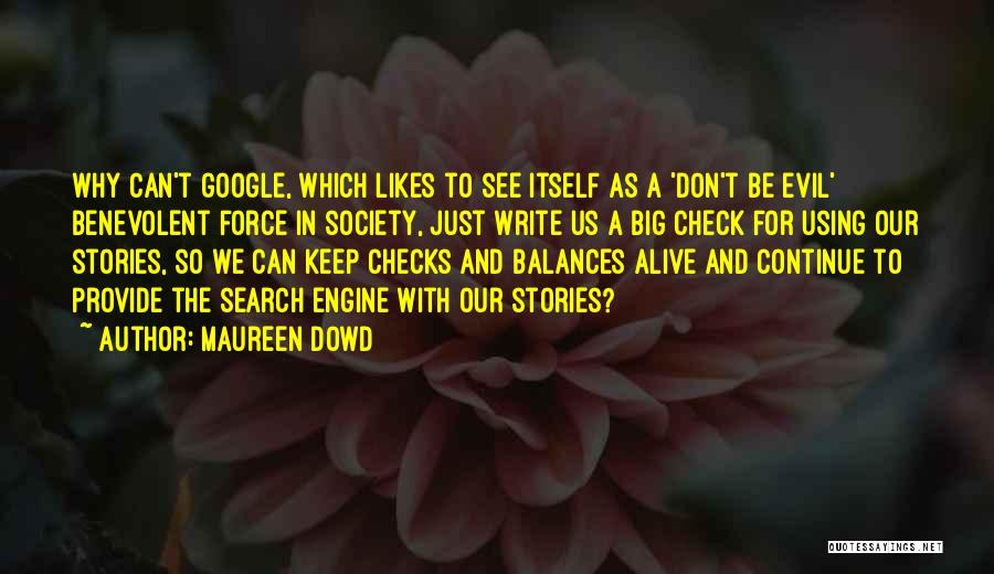 Search Engine Quotes By Maureen Dowd