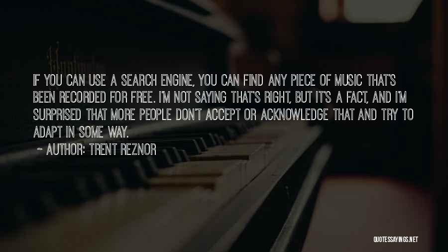Search Engine Quotes By Trent Reznor