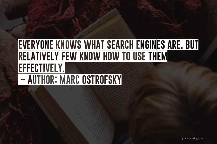 Search Engines Quotes By Marc Ostrofsky