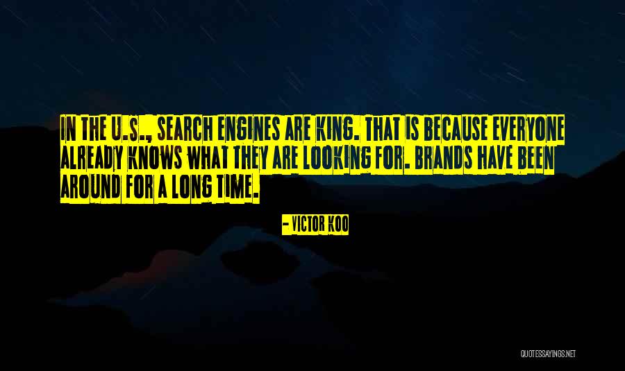 Search Engines Quotes By Victor Koo