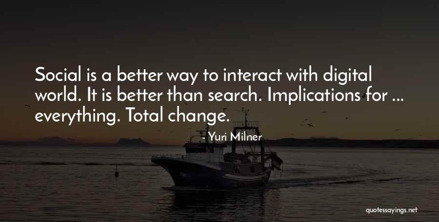 Search For A Quotes By Yuri Milner Search For A Quotes By Yuri Milner