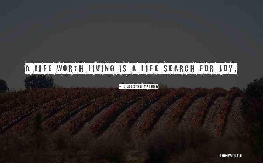 Search For Joy Quotes By Debasish Mridha Search For Joy Quotes By Debasish Mridha