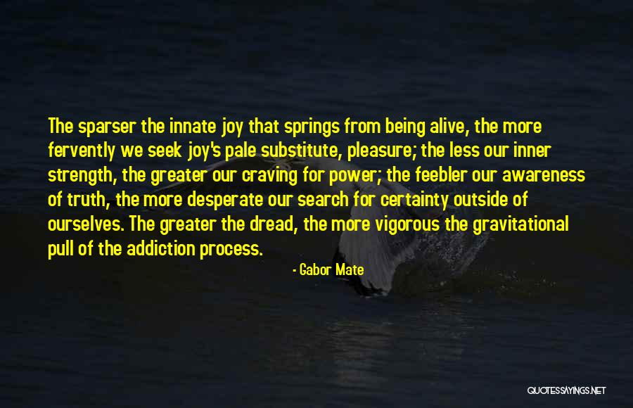 Search For Joy Quotes By Gabor Mate Search For Joy Quotes By Gabor Mate