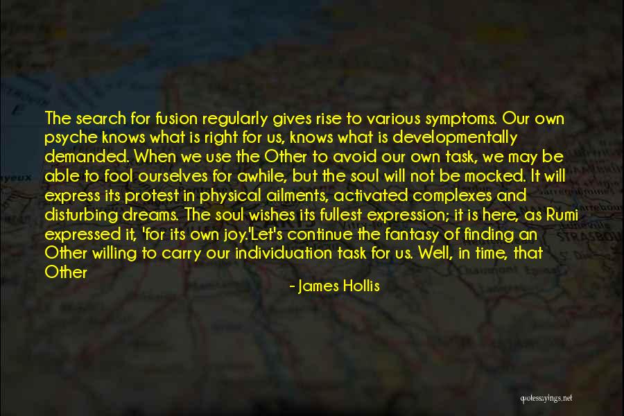 Search For Joy Quotes By James Hollis Search For Joy Quotes By James Hollis