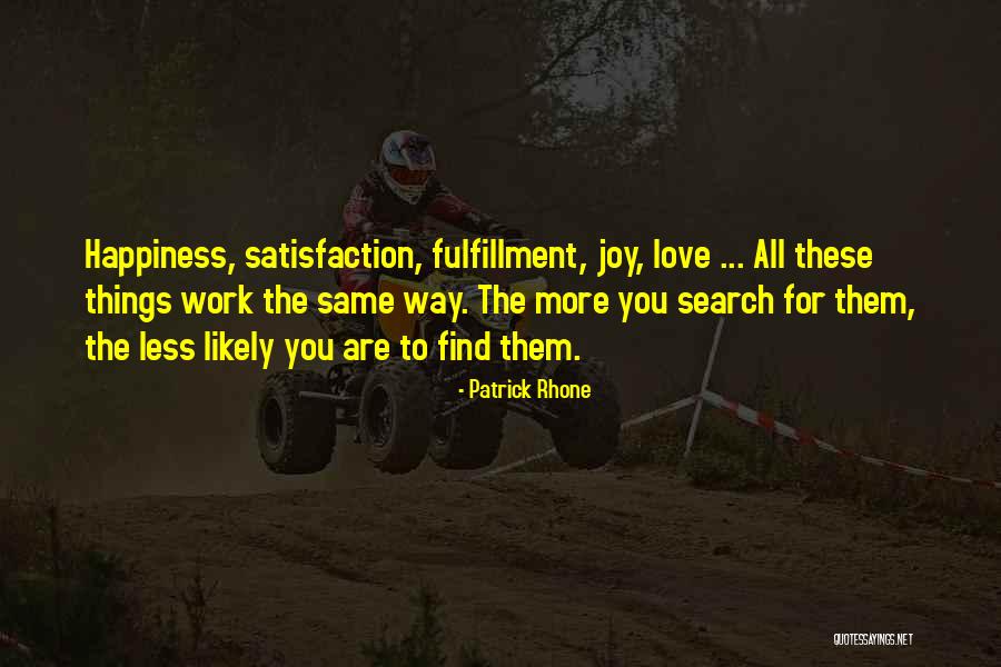 Search For Joy Quotes By Patrick Rhone Search For Joy Quotes By Patrick Rhone