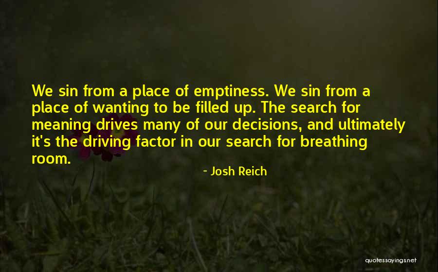 Search For Meaning Quotes By Josh Reich Search For Meaning Quotes By Josh Reich