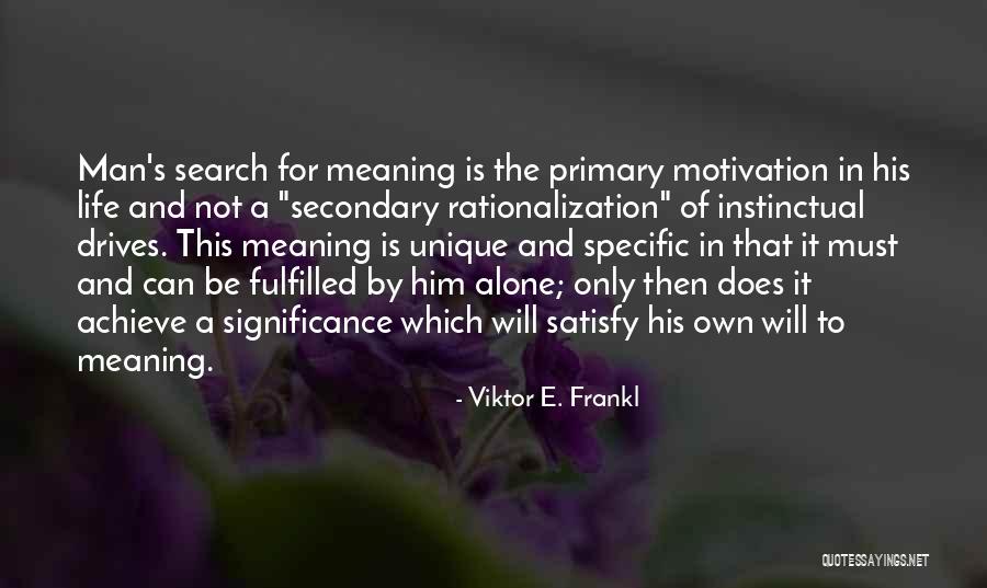 Search For Meaning Quotes By Viktor E. Frankl Search For Meaning Quotes By Viktor E. Frankl