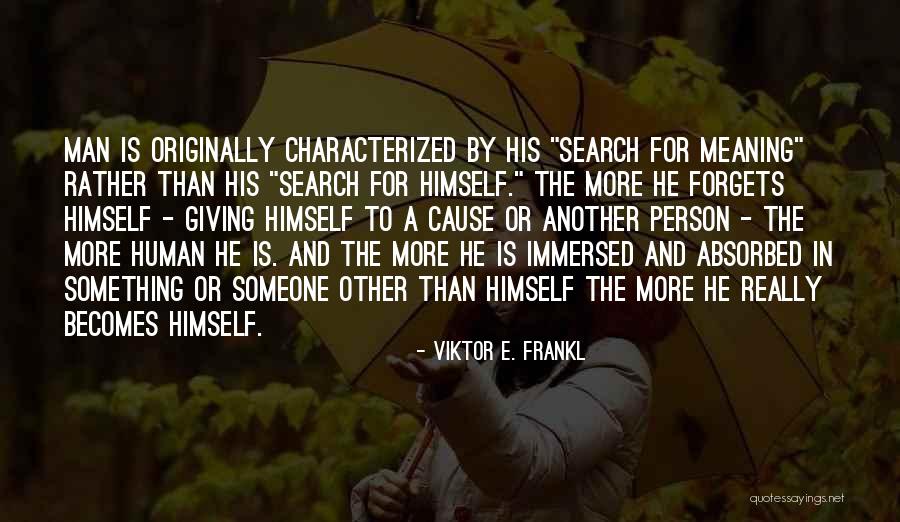 Search For Meaning Quotes By Viktor E. Frankl Search For Meaning Quotes By Viktor E. Frankl