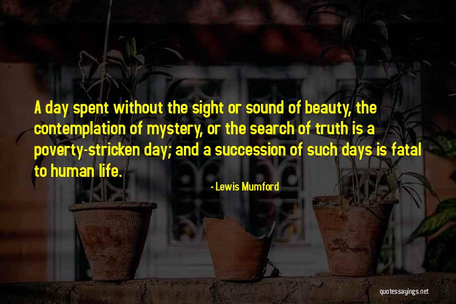 Search For Truth And Beauty Quotes By Lewis Mumford Search For Truth And Beauty Quotes By Lewis Mumford