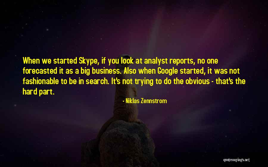 Search In Google Quotes By Niklas Zennstrom Search In Google Quotes By Niklas Zennstrom