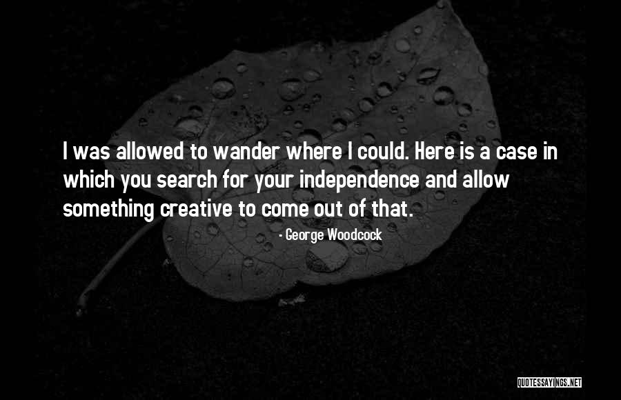 Search In Quotes By George Woodcock Search In Quotes By George Woodcock