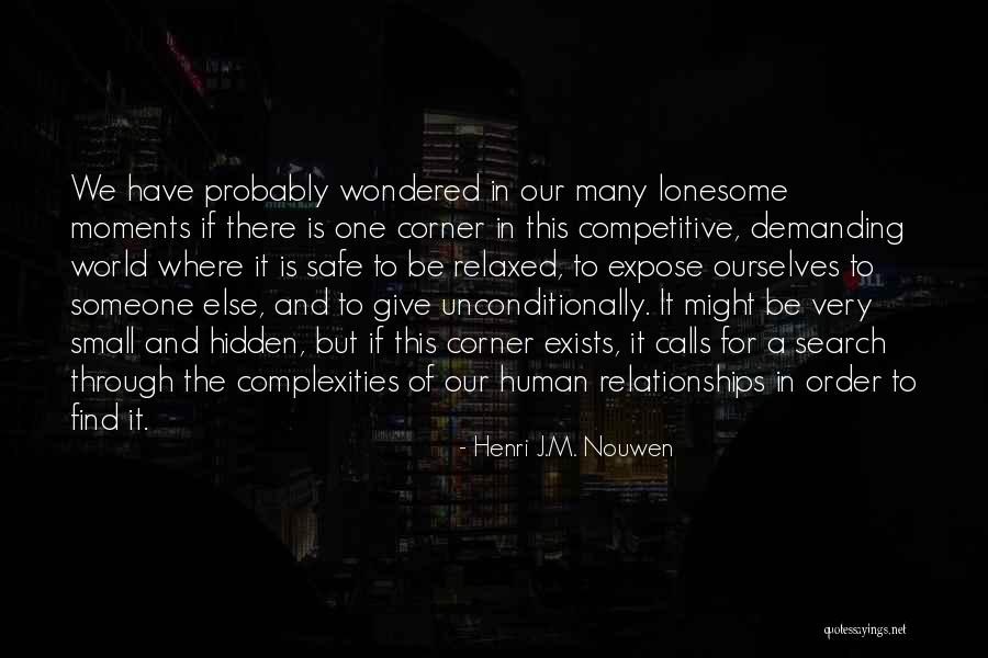 Search In Quotes By Henri J.M. Nouwen Search In Quotes By Henri J.M. Nouwen