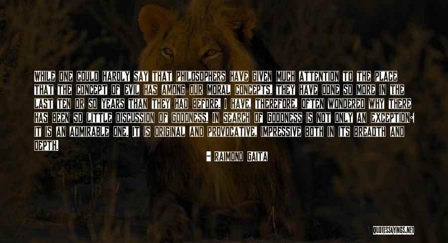 Search It Quotes By Raimond Gaita Search It Quotes By Raimond Gaita