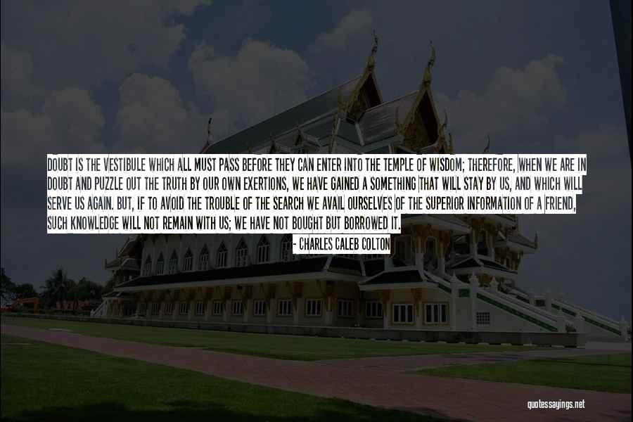 Search Of Knowledge Quotes By Charles Caleb Colton Search Of Knowledge Quotes By Charles Caleb Colton