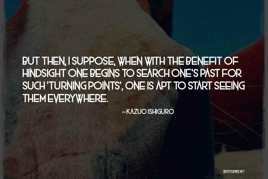 Search Start Now Quotes By Kazuo Ishiguro Search Start Now Quotes By Kazuo Ishiguro