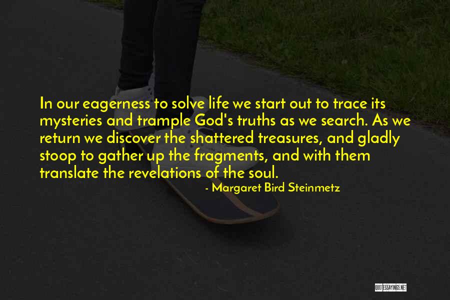 Search Start Now Quotes By Margaret Bird Steinmetz Search Start Now Quotes By Margaret Bird Steinmetz