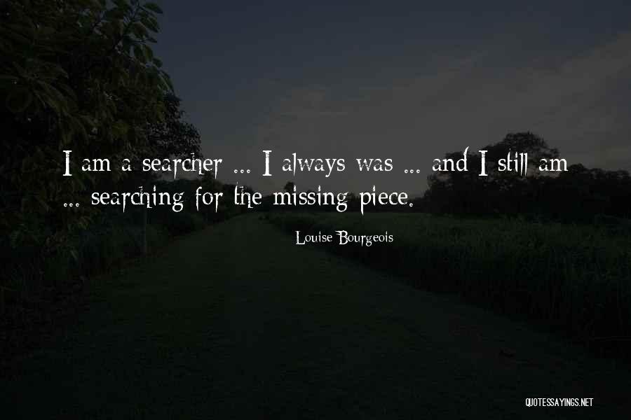 Searcher Quotes By Louise Bourgeois Searcher Quotes By Louise Bourgeois
