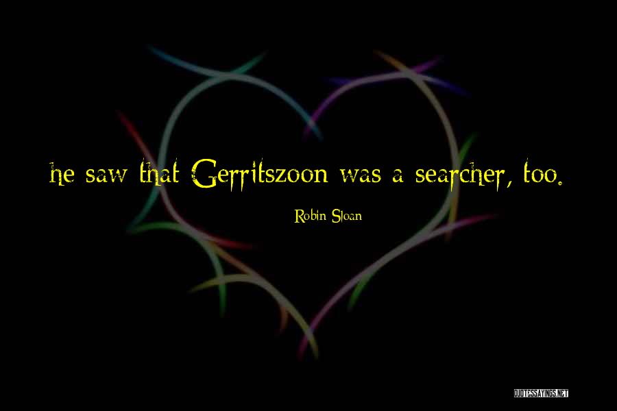 Searcher Quotes By Robin Sloan