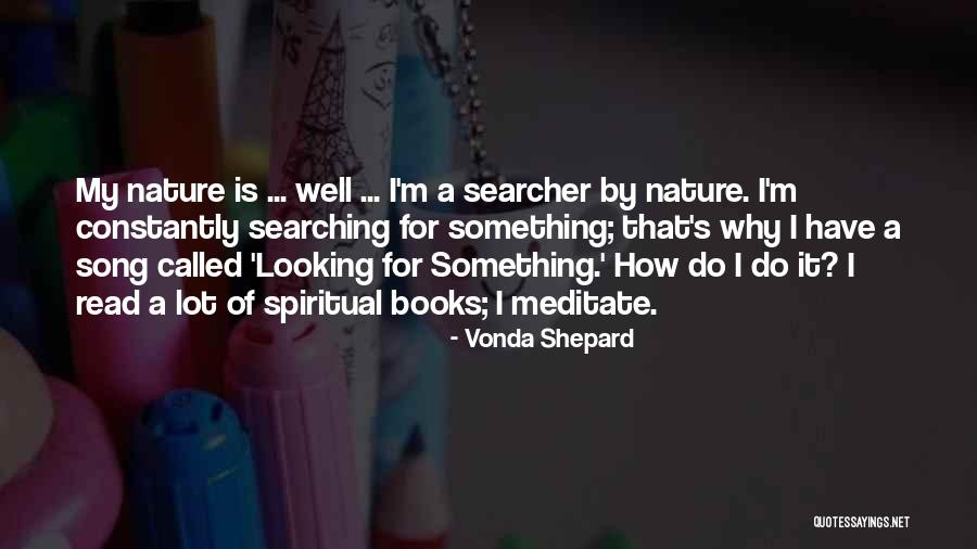 Searcher Quotes By Vonda Shepard Searcher Quotes By Vonda Shepard
