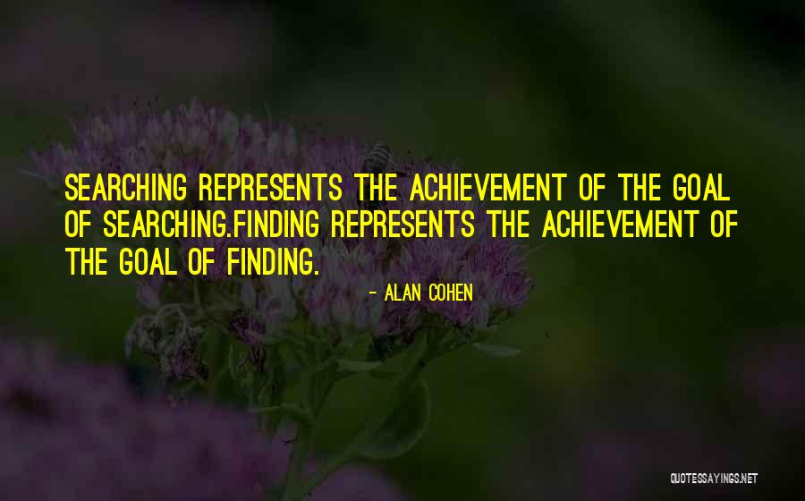 Searching And Finding Quotes By Alan Cohen Searching And Finding Quotes By Alan Cohen