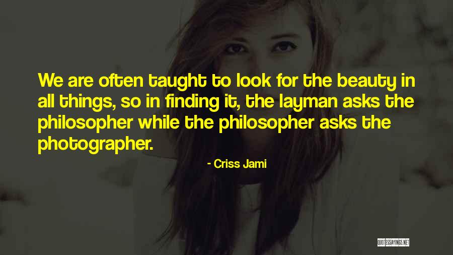 Searching And Finding Quotes By Criss Jami Searching And Finding Quotes By Criss Jami