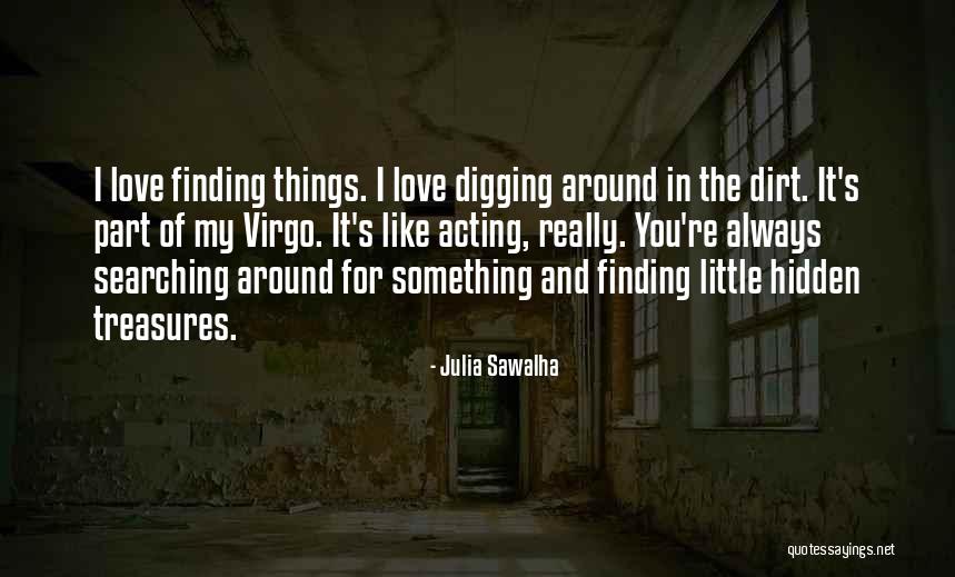 Searching And Finding Quotes By Julia Sawalha Searching And Finding Quotes By Julia Sawalha