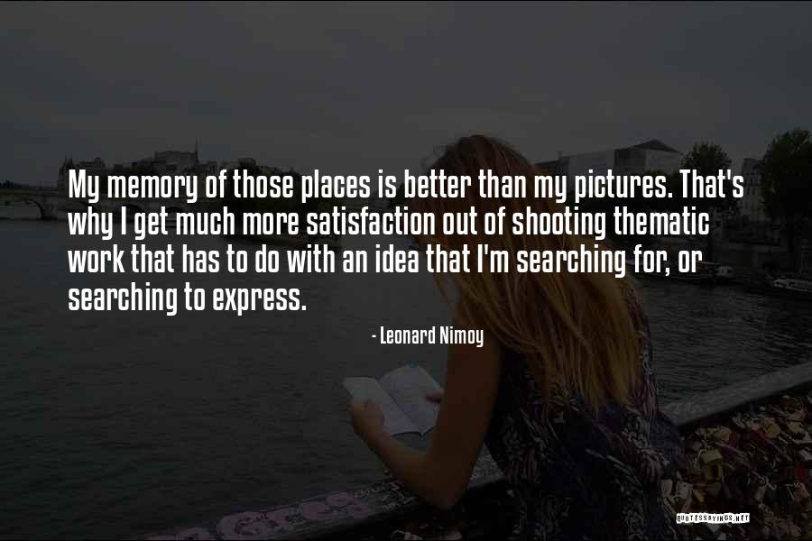 Searching For A Memory Quotes By Leonard Nimoy Searching For A Memory Quotes By Leonard Nimoy