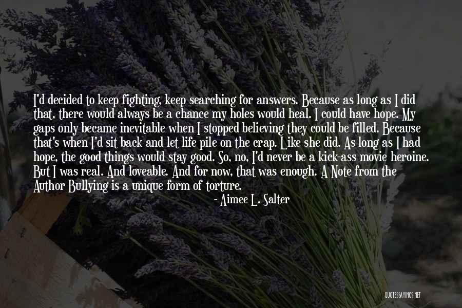 Searching For Answers Quotes By Aimee L. Salter Searching For Answers Quotes By Aimee L. Salter