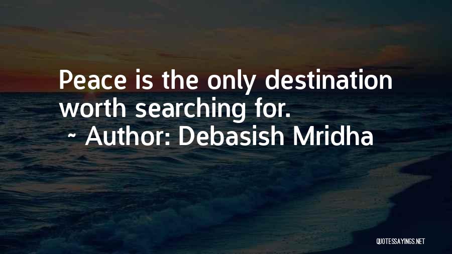 Searching For Love And Happiness Quotes By Debasish Mridha