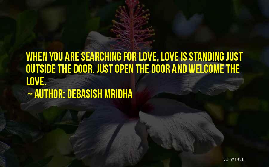 Searching For Love And Happiness Quotes By Debasish Mridha