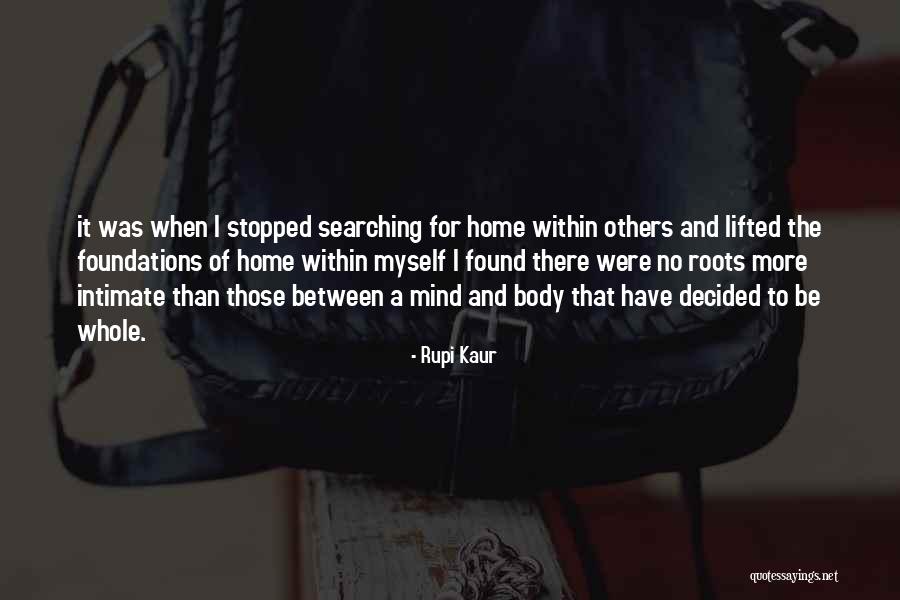 Searching For Myself Quotes By Rupi Kaur Searching For Myself Quotes By Rupi Kaur