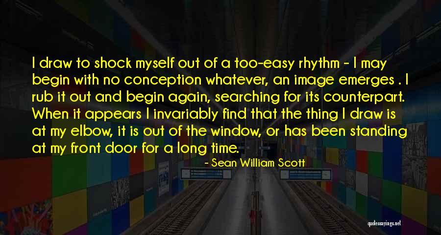 Searching For Myself Quotes By Sean William Scott Searching For Myself Quotes By Sean William Scott