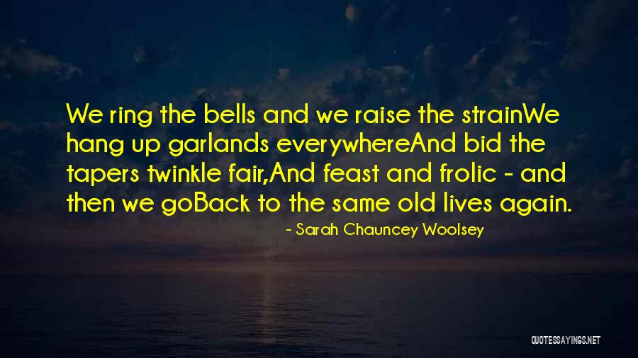 Searching For New Horizons Quotes By Sarah Chauncey Woolsey