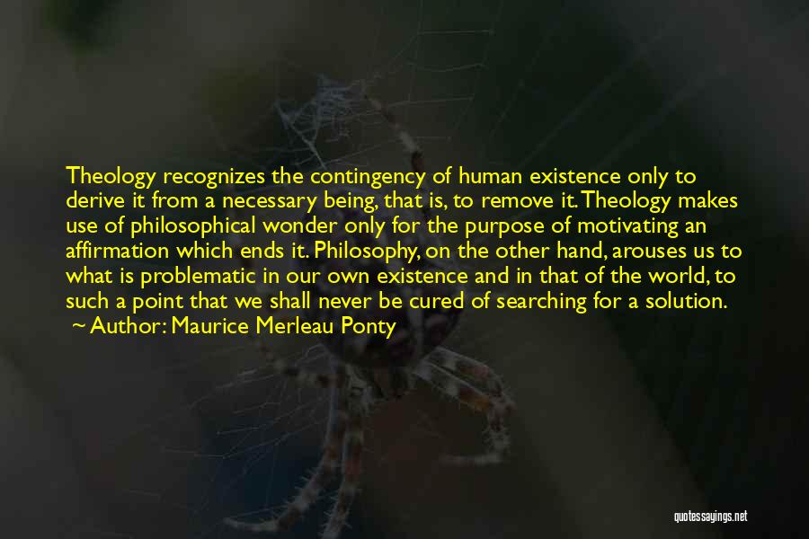 Searching For Purpose Quotes By Maurice Merleau Ponty