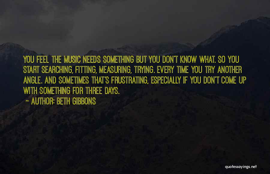 Searching For Something Quotes By Beth Gibbons