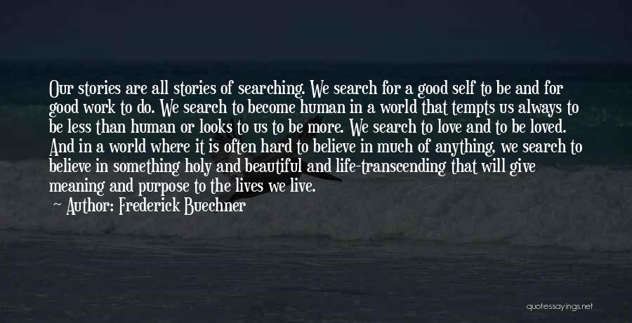 Searching For The Meaning Of Life Quotes By Frederick Buechner