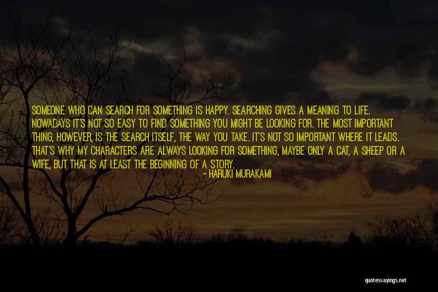 Searching For The Meaning Of Life Quotes By Haruki Murakami