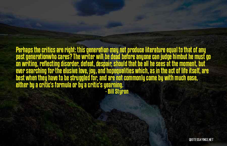 Searching For The Right One Quotes By Bill Styron