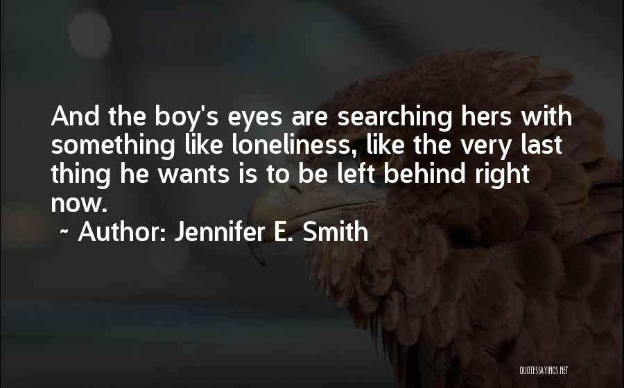 Searching For The Right One Quotes By Jennifer E. Smith