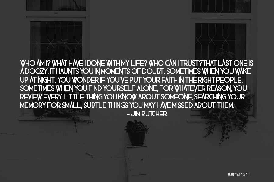 Searching For The Right One Quotes By Jim Butcher