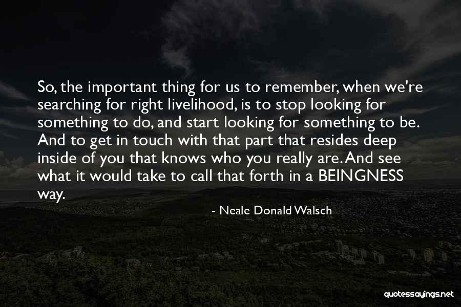 Searching For The Right One Quotes By Neale Donald Walsch