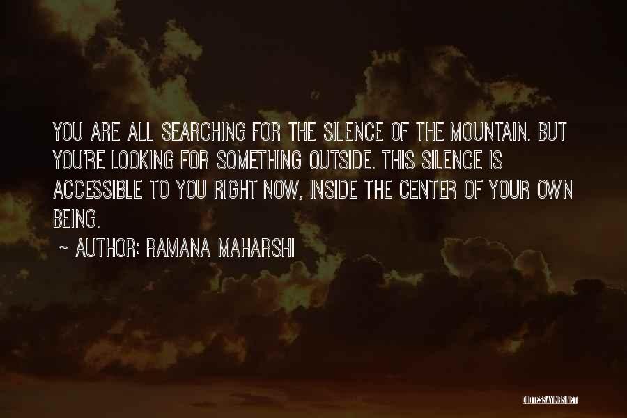 Searching For The Right One Quotes By Ramana Maharshi
