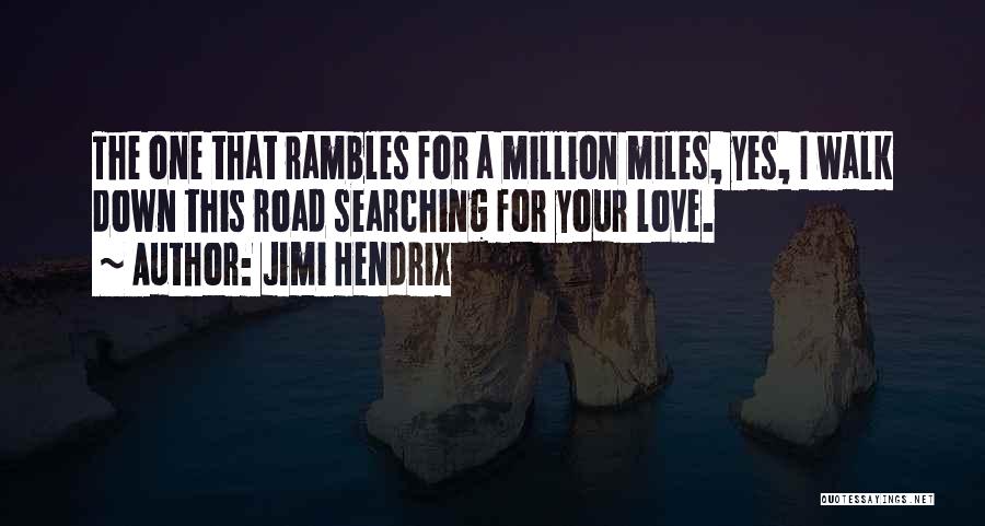Searching For Your Love Quotes By Jimi Hendrix