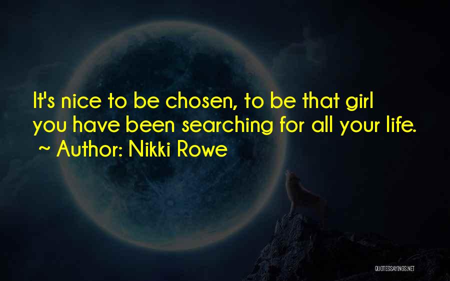 Searching For Your Love Quotes By Nikki Rowe